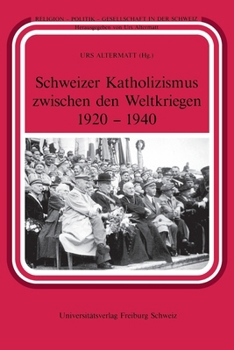 Schweizer Katholizismus zwischen den Weltkriegen (1920-1940) (German Edition)