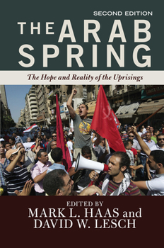 Hardcover The Arab Spring: The Hope and Reality of the Uprisings Book