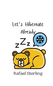 Paperback Let's Hibernate Already Book