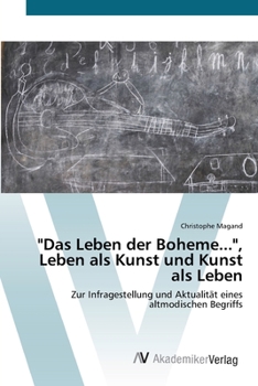 Paperback "Das Leben der Boheme...", Leben als Kunst und Kunst als Leben [German] Book