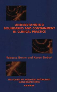 Paperback Understanding Boundaries and Containment in Clinical Practice Book