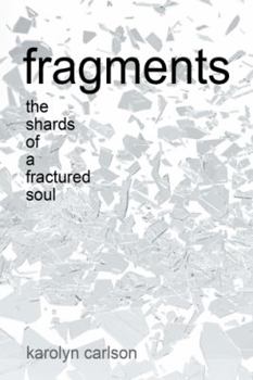 Paperback Fragments: The Shards of a Fractured Soul Book