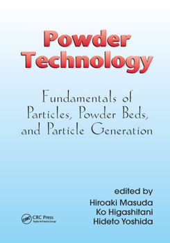 Paperback Powder Technology: Fundamentals of Particles, Powder Beds, and Particle Generation Book