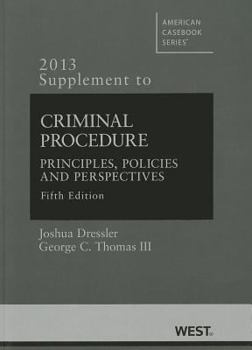 Paperback Criminal Procedure, Principles, Policies and Perspectives, 5th, 2013 Supplement Book