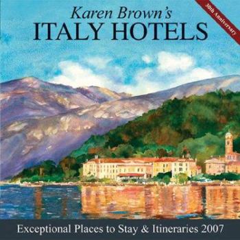 Paperback Karen Brown's Italy, 2007: Exceptional Places to Stay and Itineraries Book