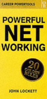 Paperback Powerful Networking: 20 Golden Rules (Career Powertools) Book