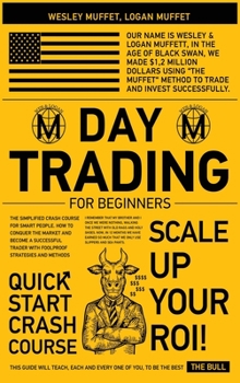 Hardcover Day Trading for Beginners: The Simplified Crash Course for Smart People. How to Conquer the Market and Become A Successful Trader with Foolproof Book