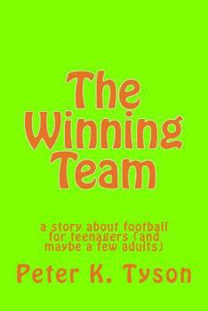 Paperback The Winning Team: a story about football for teenagers (and maybe a few adults) Book