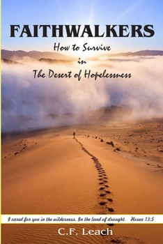 Paperback Faithwalkers: How to Survive in the Desert of Hopelessness Book