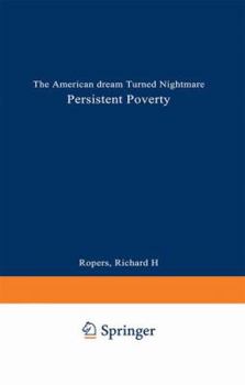 Hardcover Persistent Poverty: The American Dream Turned Nightmare Book