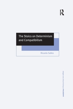 The Stoics on Determinism and Compatibilism - Book  of the Ashgate New Critical Thinking in Philosophy