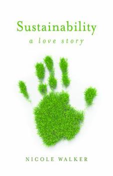 Paperback Sustainability: A Love Story Book