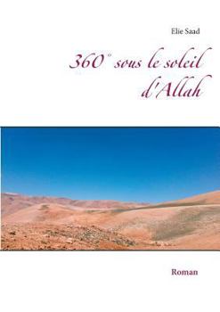 Paperback 360° sous le soleil d'Allah [French] Book