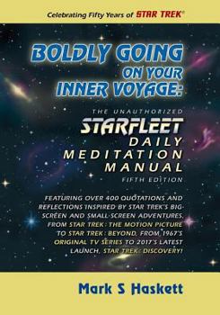 Paperback Boldly Going on Your Inner Voyage: The Unauthorized Daily Meditation Manual Book