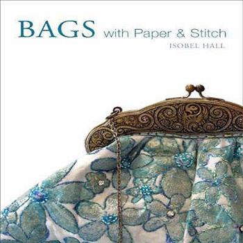 Hardcover Bags with Paper and Stitch. Isobel Hall Book