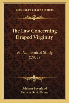 Paperback The Law Concerning Draped Virginity: An Academical Study (1905) Book