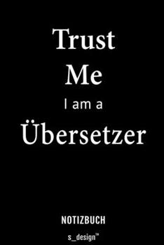 Notizbuch für Übersetzer: Originelle Geschenk-Idee [120 Seiten liniertes blanko Papier] (German Edition)