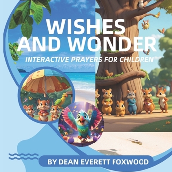 Wishes and Wonder: Interactive Prayers for Children
