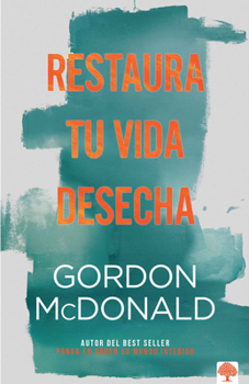 Paperback Restaura Tu Vida Desecha / Rebuilding Your Broken World. [Spanish] Book