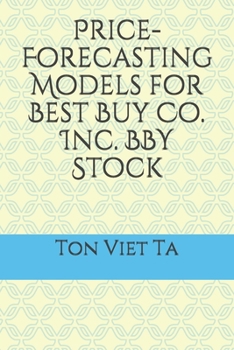 Paperback Price-Forecasting Models for Best Buy Co. Inc. BBY Stock Book