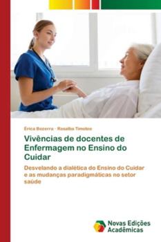 Paperback Vivências de docentes de Enfermagem no Ensino do Cuidar [Portuguese] Book
