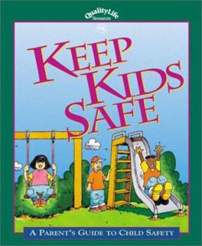 Paperback Keep Kids Safe: A Parent's Guide to Child Safety Book
