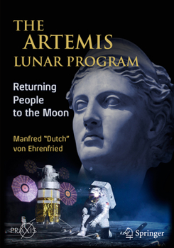 Paperback The Artemis Lunar Program: Returning People to the Moon Book