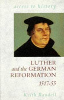 Paperback Luther and the German Reformation, 1517-55 (Access to History) Book