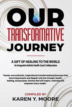 Our Transformative Journey - a Gift of Healing to the World