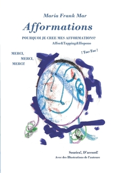 Paperback Afformations: Pourquoi je crée mes Afformations? Affor&Tapping&Hopono [French] Book