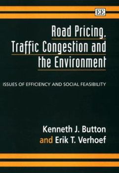 Hardcover Road Pricing, Traffic Congestion and the Environment: Issues of Efficiency and Social Feasibility Book