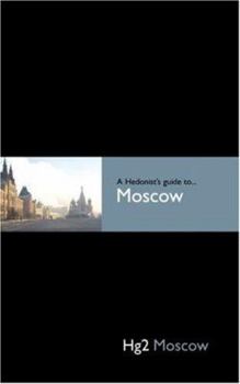 Hardcover Hedonist's Guide To Moscow 1st Edition Book