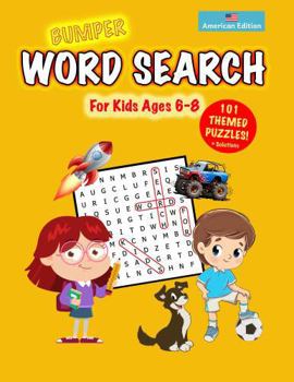 Paperback Bumper Word Search For Kids Ages 6-8: 101 Themed Puzzles and Solutions, American Edition (Word Explorer Books) Book