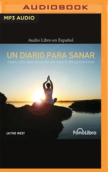 Audio CD Un Diario Para Sanar: Para Los Que Buscan Un Poco de Esperanza [Spanish] Book