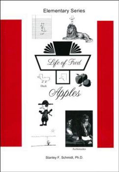 Life of Fred: Apples - Book #1 of the Life of Fred Elementary Series