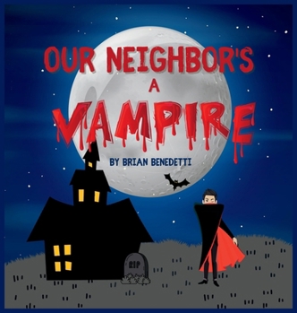 Hardcover Our Neighbor's a Vampire Book