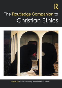 Paperback The Routledge Companion to Christian Ethics Book