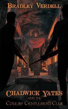 Chadwick Yates and the Coulsby Gentlemen's Club - Book #5 of the Adventures of Chadwick Yates