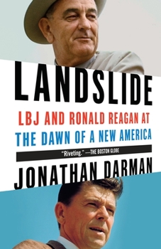 Paperback Landslide: LBJ and Ronald Reagan at the Dawn of a New America Book