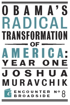 Paperback Obama's Radical Transformation of America: Year One: The Survival of Socialism in a Post-Soviet Era Book