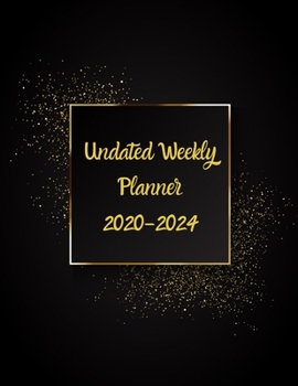 Paperback Undated Weekly Planner 2020-2024: Academic Monthly & Weekly Planner With To Do List, Size 8.5 X 11 " 208 Page Book