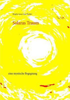 Solaras Traum: eine mystische Begegnung