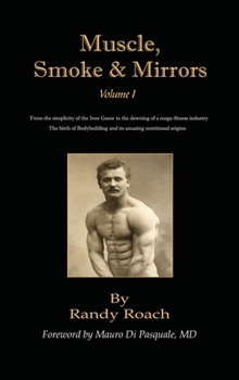 Hardcover Muscle, Smoke, & Mirrors: Volume I Book