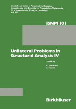 Hardcover Unilateral Problems in Structural Analysis IV: Proceedings of the Fourth Meeting on Unilateral Problems in Structural Analysis, Capri, June 14-16, 198 Book