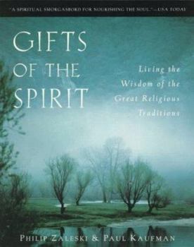 Paperback Gifts of the Spirit: Living the Wisdom of the Great Religious Traditions Book