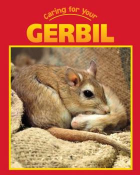 Caring for Your Gerbil - Book  of the Caring for Your Pet