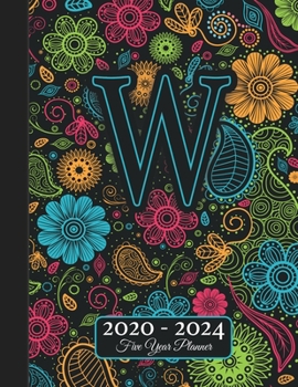 Five Year Planner: Monogram W Voodoo Style Binding I Your Initials Motivational Bullet Planner I 5 Years Appointments, Family Events, Log Book Business I Agenda & Schedule Journal I Christmas Gift