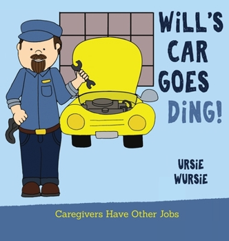 WiLL'S CAR GOES DiNG! (Caregivers Have Other Jobs)