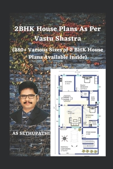 Paperback 2BHK House Plans As Per Vastu Shastra: (280+ Various Sizes of 2 BHK House Plans Available Inside) Book