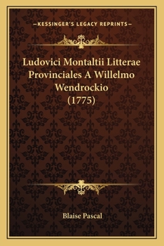 Paperback Ludovici Montaltii Litterae Provinciales A Willelmo Wendrockio (1775) [Latin] Book